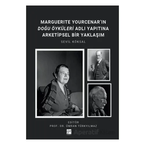 Marguerıte Yourcenar’ın Doğu Öyküleri Adlı Yapıtına Arketipsel Bir Yaklaşım