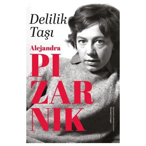 Delilik Taşı - Alejandra Pizarnik - Everest Yayınları