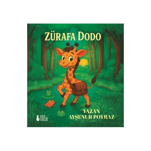 Zürafa Dodo - Ayşenur Poyraz - Sokak Kitapları Yayınları