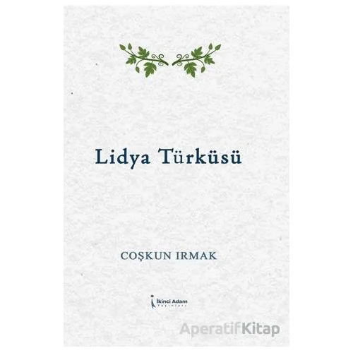 Lidya Türküsü - Coşkun Irmak - İkinci Adam Yayınları