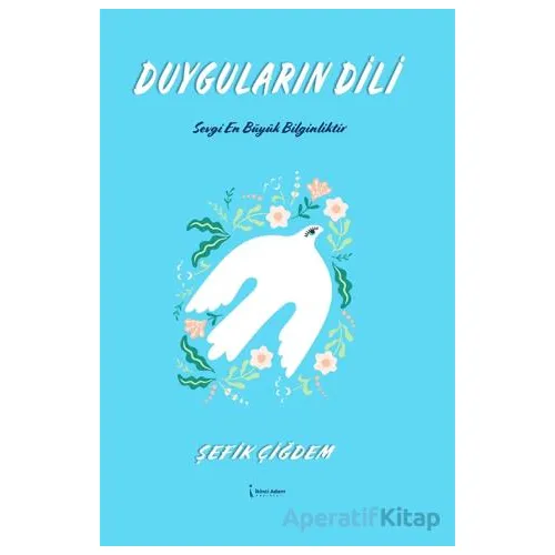 Duyguların Dili - Şefik Çiğdem - İkinci Adam Yayınları