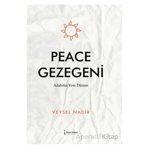 Peace Gezegeni - Veysel Nadir - İkinci Adam Yayınları