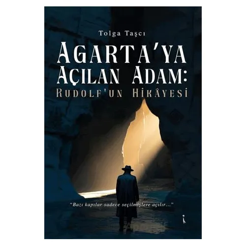 Agarta’ya Açılan Adam: Rudolf’un Hikâyesi - Tolga Taşcı - İkinci Adam Yayınları