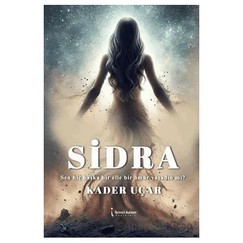 Sidra - Kader Uçar - İkinci Adam Yayınları