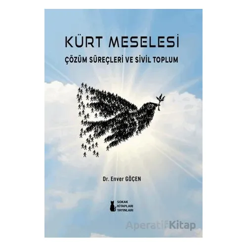 Kürt Meselesi - Enver Göçen - Sokak Kitapları Yayınları