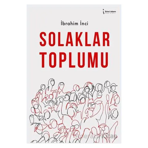 Solaklar Toplumu - İbrahim İnci - İkinci Adam Yayınları