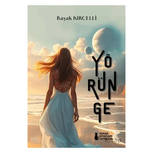 Yörünge - Başak Kırcelli - Sokak Kitapları Yayınları