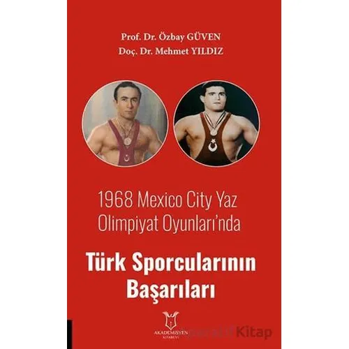 1968 Mexico City Yaz Olimpiyat Oyunları’nda Türk Sporcularının Başarıları