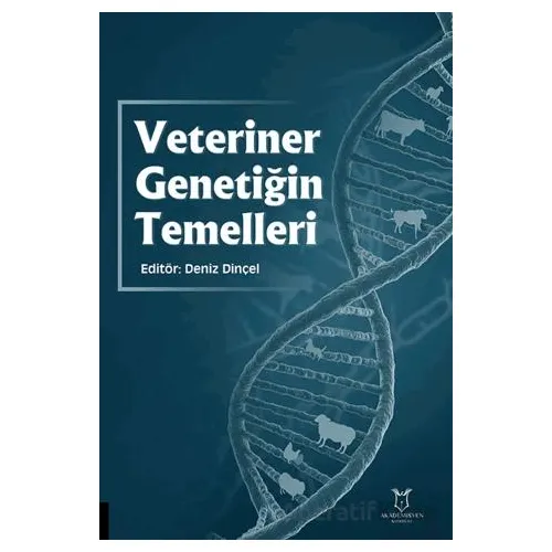 Veteriner Genetiğin Temelleri - Kolektif - Akademisyen Kitabevi