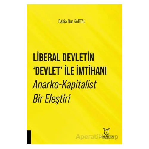 Liberal Devletin Devlet İle İmtihanı Anarko-Kapitalist Bir Eleştiri