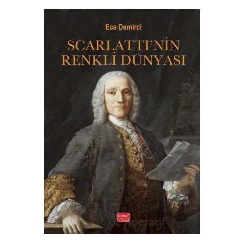 Scarlatti’nın Renkli Dünyası - Ece Demirci - Nobel Bilimsel Eserler