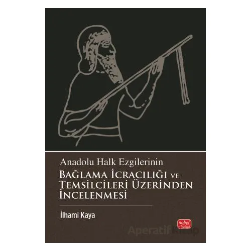 Anadolu Halk Ezgilerinin Bağlama İcracılığı ve Temsilcileri Üzerinden İncelenmesi