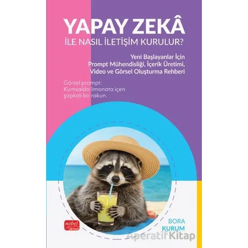 Yapay Zeka ile Nasıl İletişim Kurulur? - Bora Kurum - Nobel Bilimsel Eserler