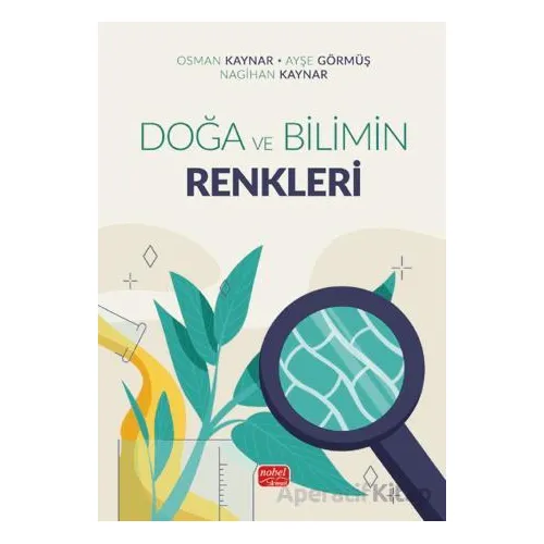 Doğa ve Bilimin Renkleri - Osman Kaynar - Nobel Bilimsel Eserler