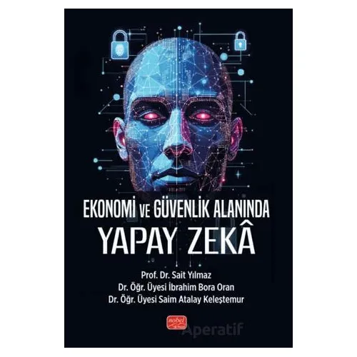 Ekonomi ve Güvenlik Alanında Yapay Zeka - Sait Yılmaz - Nobel Bilimsel Eserler