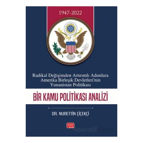 Radikal Değişimden Artırımlı Adımlara Amerika Birleşik Devletleri’nin Yunanistan Politikası