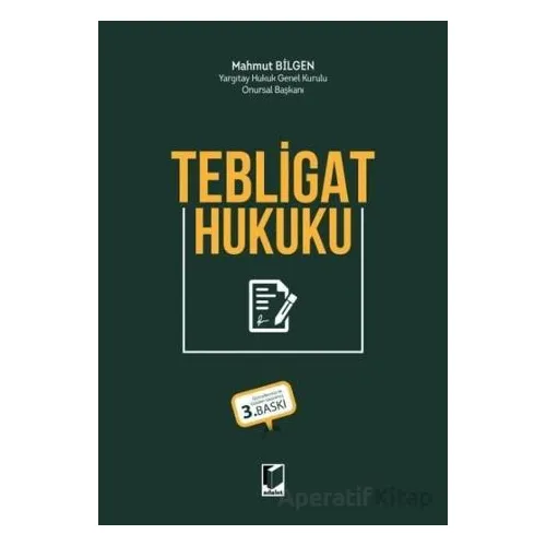 Tebligat Hukuku - Mahmut Bilgen - Adalet Yayınevi