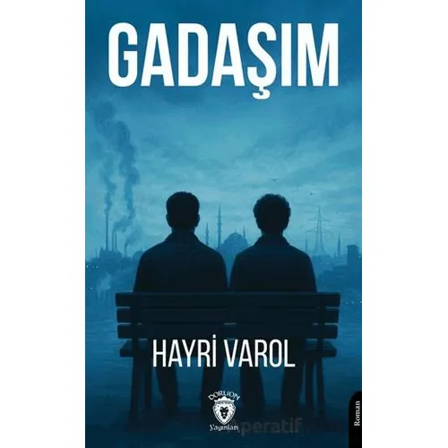 Gadaşım - Hayri Varol - Dorlion Yayınları
