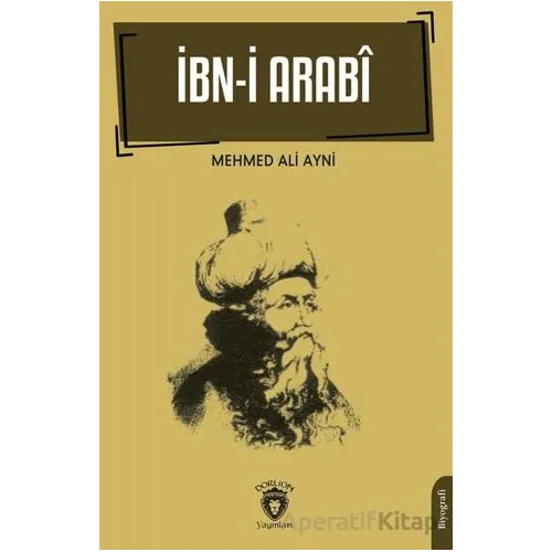 İbn-i Arabi - Mehmet Ali Ayni - Dorlion Yayınları