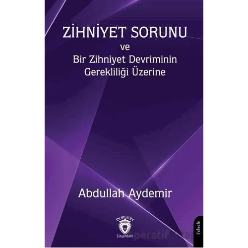 Zihniyet Sorunu ve Bir Zihniyet Devriminin Gerekliliği Üzerine