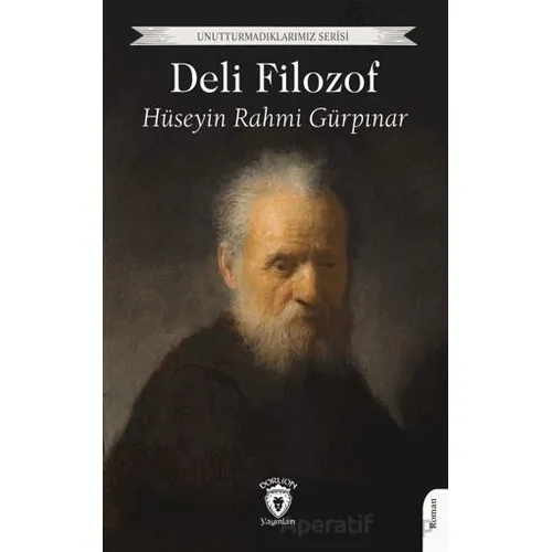 Deli Filozof - Hüseyin Rahmi Gürpınar - Dorlion Yayınları