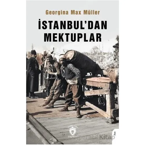 İstanbul’dan Mektuplar - Georgina Max Müller - Dorlion Yayınları