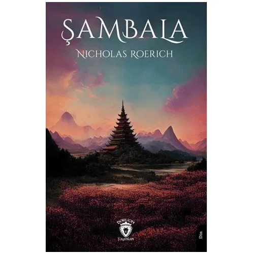 Şambala - Nicholas Roerich - Dorlion Yayınları