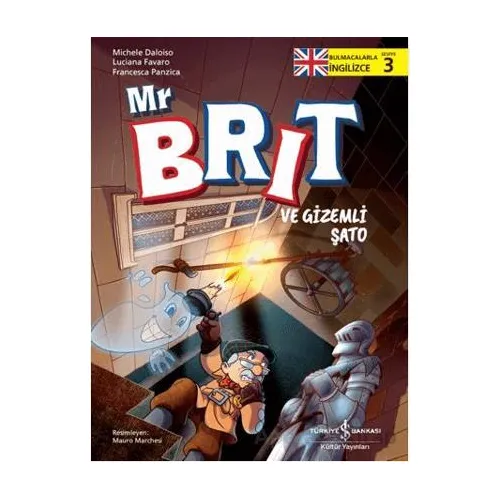Mr Brit ve Gizemli Şato - Michele Daloiso - İş Bankası Kültür Yayınları