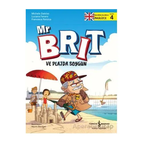 Mr Brit ve Plajda Soygun - Michele Daloiso - İş Bankası Kültür Yayınları