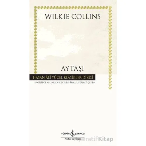 Aytaşı - Wilkie Collins - İş Bankası Kültür Yayınları