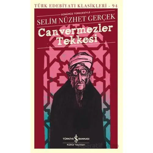 Canvermezler Tekkesi - Selim Nüzhet Gerçek - İş Bankası Kültür Yayınları
