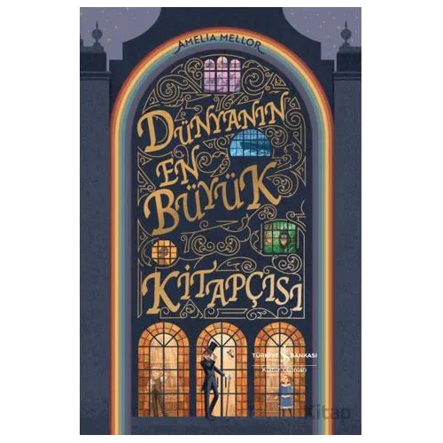 Dünyanın En Büyük Kitapçısı - Amelia Mellor - İş Bankası Kültür Yayınları