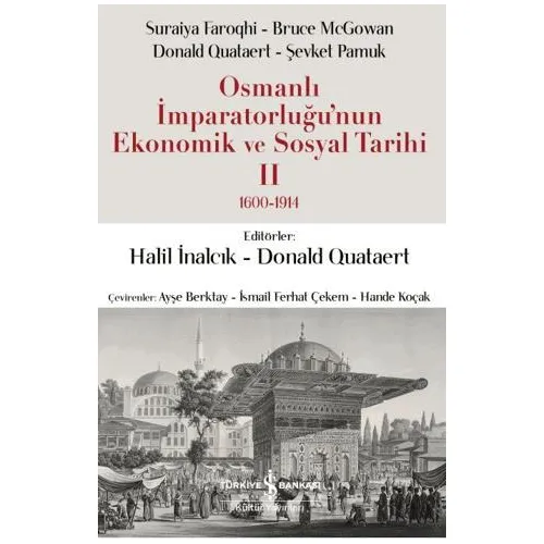 Osmanlı İmparatorluğunun Ekonomik ve Sosyal Tarihi 2 (1600-1914)
