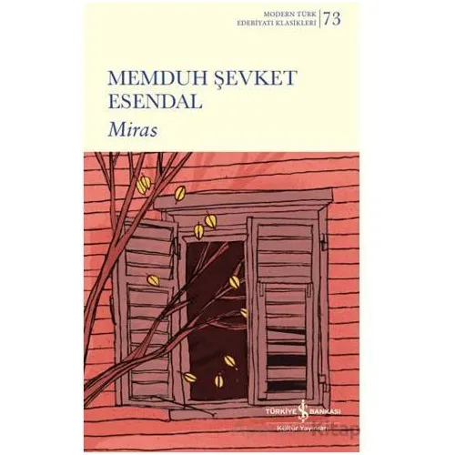 Miras - Memduh Şevket Esendal - İş Bankası Kültür Yayınları