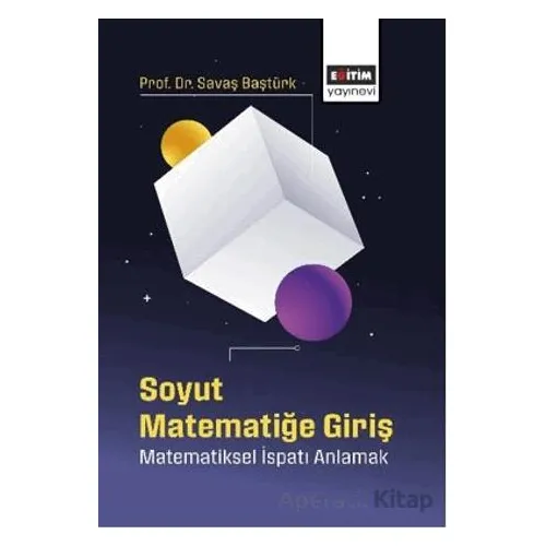 Soyut Matematiğe Giriş - Savaş Baştürk - Eğitim Yayınevi - Bilimsel Eserler