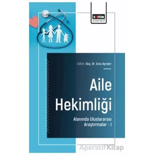 Aile Hekimliği Alanında Uluslararası Araştırmalar – I