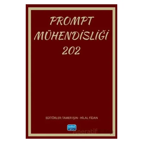 Prompt Mühendisliği 202 - Mustafa Kemal Topcu - Nobel Akademik Yayıncılık