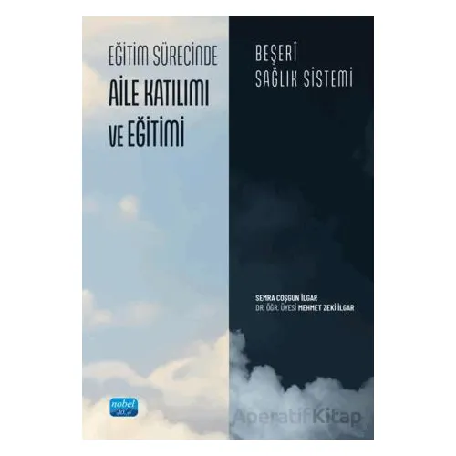 Eğitim Sürecinde Aile Katılımı ve Eğitimi-Beşeri Sağlık Sistemi