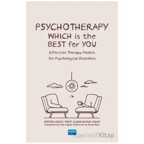 Psychotherapy: Which Is The Best For You? - Kolektif - Nobel Akademik Yayıncılık