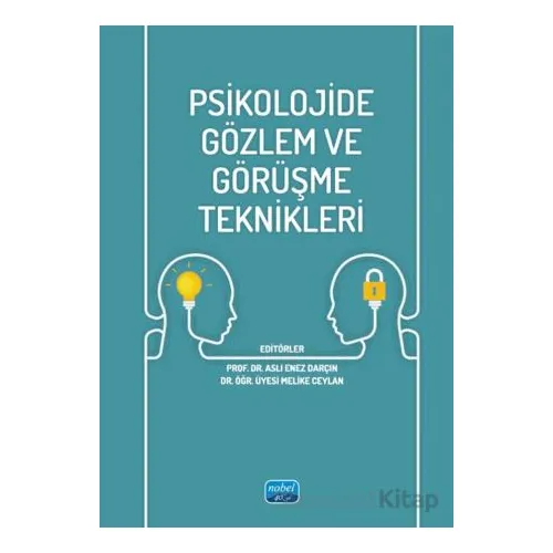 Psikolojide Gözlem ve Görüşme Teknikleri - Kolektif - Nobel Akademik Yayıncılık