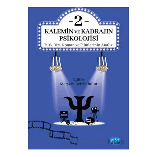 Kalemin ve Kadrajın Psikolojisi 2 - Kolektif - Nobel Akademik Yayıncılık
