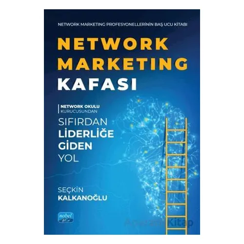 Network Marketing Kafası - Seçkin Kalkanoğlu - Nobel Akademik Yayıncılık