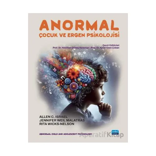 Anormal Çocuk ve Ergen Psikolojisi - Allen C. Israel - Nobel Akademik Yayıncılık