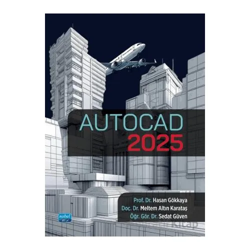 AutoCAD 2025 - Sedat Güven - Nobel Akademik Yayıncılık