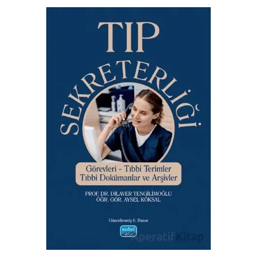 Tıp Sekreterliği - Görevleri, Tıbbi Terimler, Tıbbi Dokümanlar ve Arşivler
