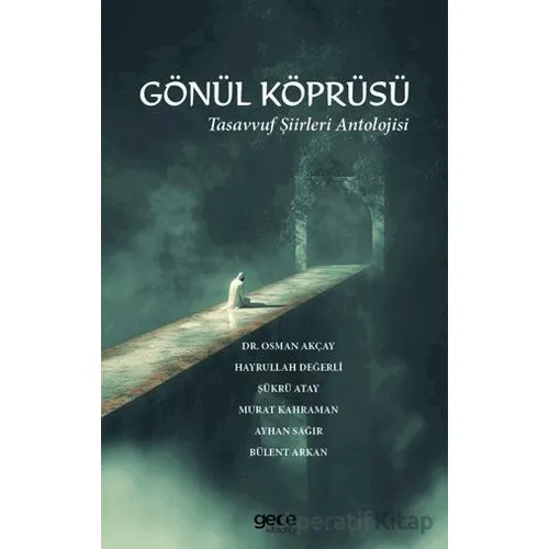 Gönül Köprüsü - Kolektif - Gece Kitaplığı