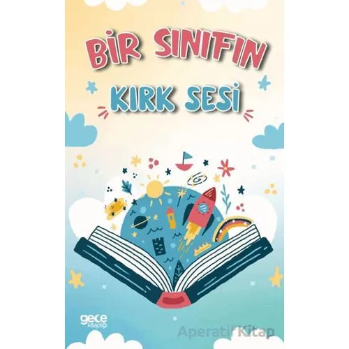 Bir Sınıfın Kırk Sesi - Kolektif - Gece Kitaplığı