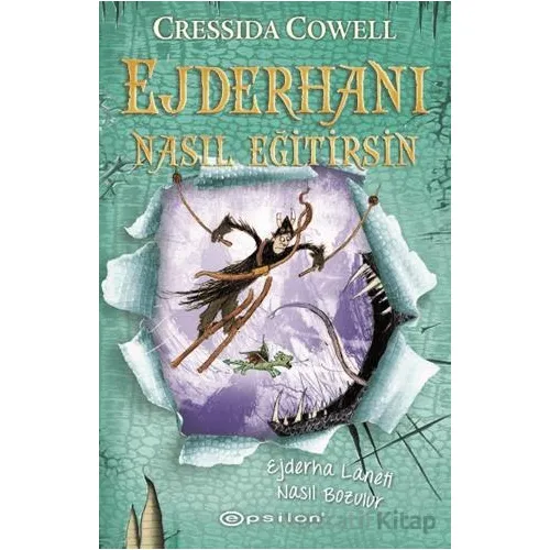 Ejderhanı Nasıl Eğitirsin 4 - Ejderha Laneti Nasıl Bozulur - Cressida Cowell - Epsilon Yayınevi