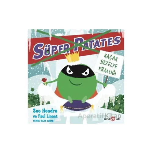 Süper Patates - Kaçak Bezelye Krallığı - Paul Linnet - Beta Kids