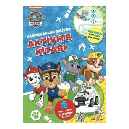 PAW Patrol - Kahramanlar Geliyor Aktivite Kitabı - Spin Master Paw - Beta Kids
